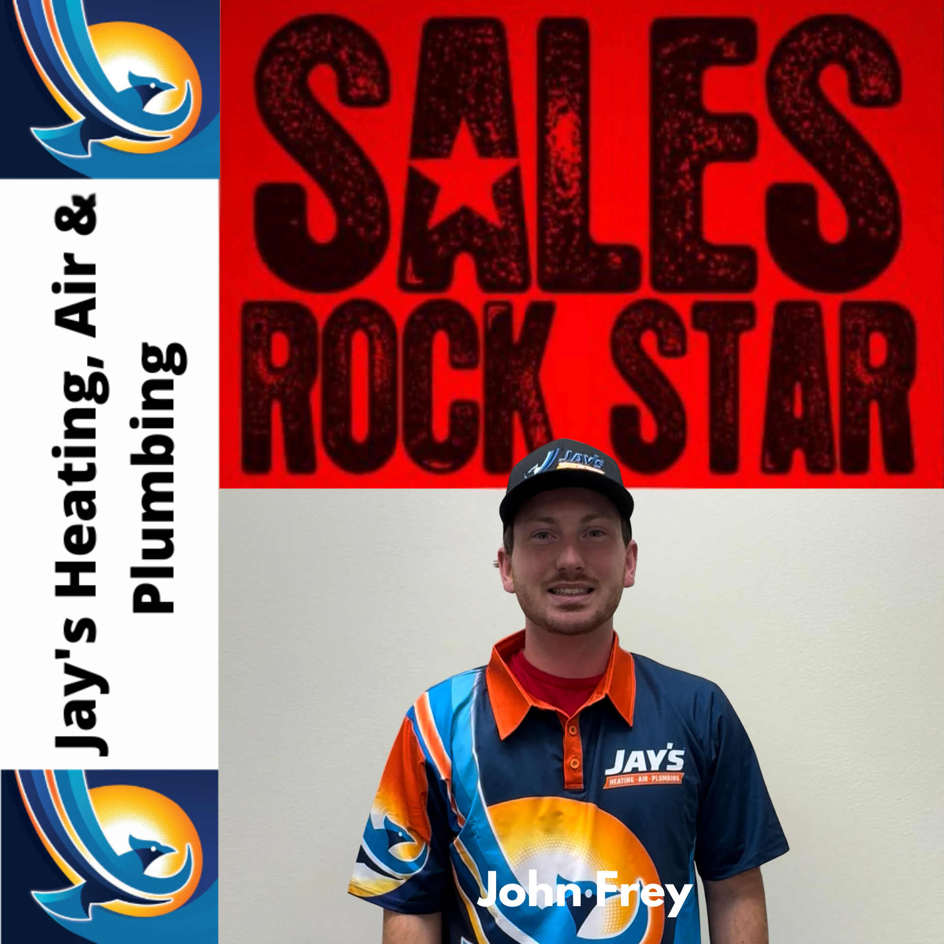A man in a Jay's Heating, Air & Plumbing uniform stands in front of a "Sales Rock Star" sign, his name, John Frey, on his shirt—proudly representing the 5-Star Service delivered by their quality technicians.